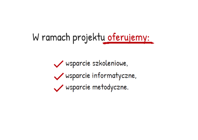 W ramach projektu oferujemy